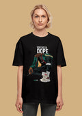 You Are So Dope Oversized Tshirt